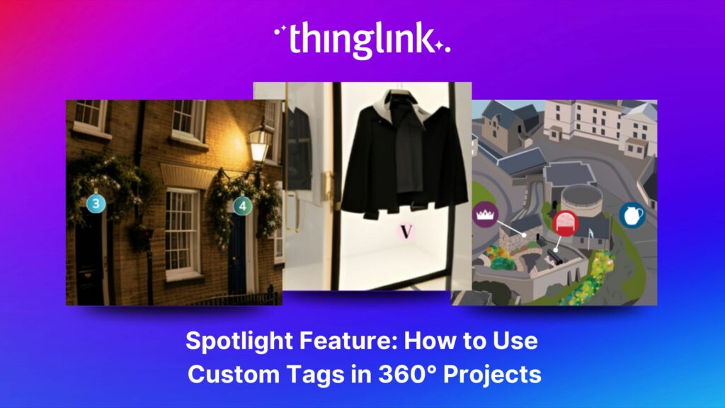 Featured picture of post "Spotlight Feature: How to Use Custom Tags in 360° Projects"