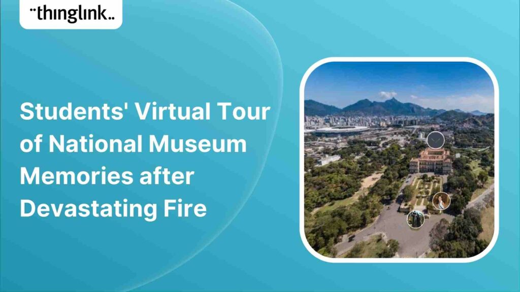 Featured picture of post "Students’ Virtual Tour of National Museum Memories after Devastating Fire"