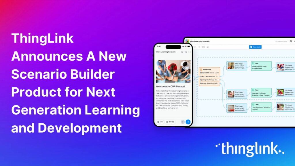 Featured picture of post "ThingLink Announces A New Scenario Builder Product for Next Generation Learning and Development"