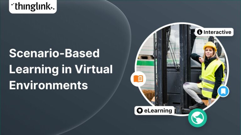 Scenario-Based Learning in Virtual Environments | ThingLink Blog