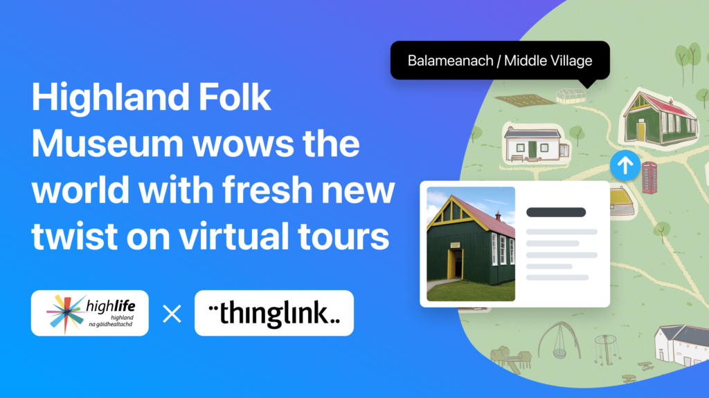 Highland Folk Museum wows the world with virtual museum tours