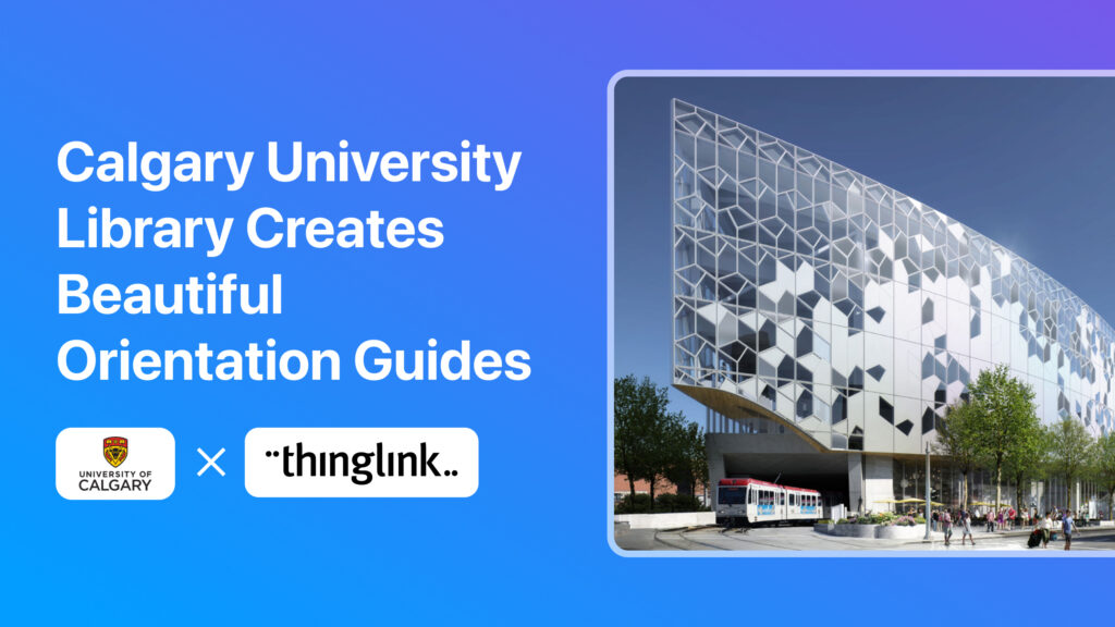 Featured picture of post "Calgary University Library uses ThingLink to Create Immersive Orientation Guides"