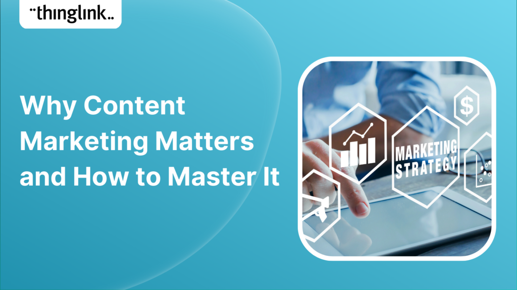 Featured picture of post "Why Content Marketing Matters and How to Master it"