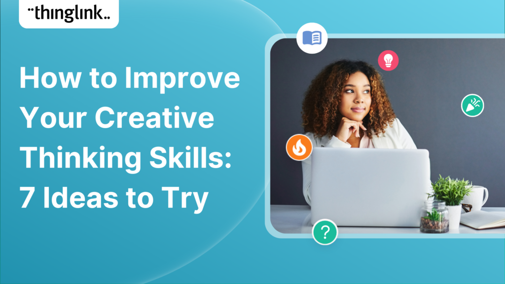 Featured picture of post "How to Improve Your Creative Thinking Skills: 7 Ideas to Try"