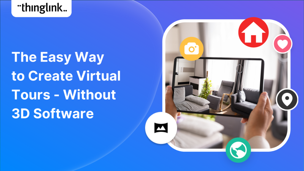 Featured picture of post "The Easy Way to Create Virtual Tours -Without 3D Software"