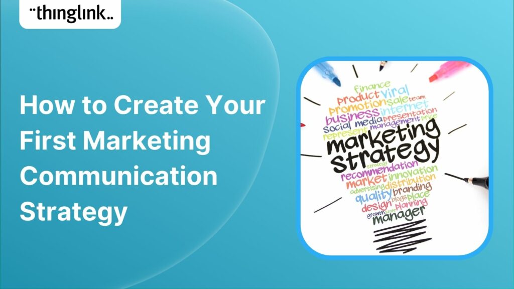 Featured picture of post "How to Create Your First Marketing Communication Strategy"