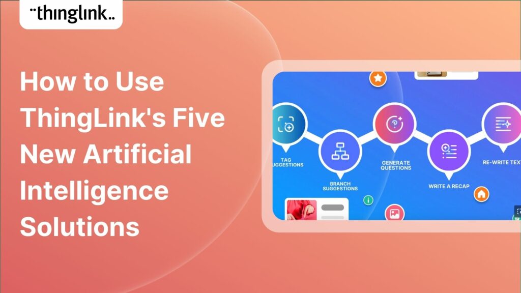 Featured picture of post "How to Use ThingLink’s Five New Artificial Intelligence Solutions"