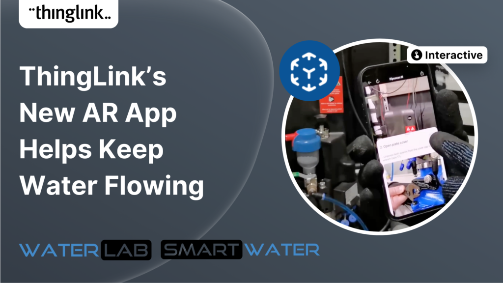 Featured picture of post "ThingLink’s New AR App Helps Keep Water Flowing"
