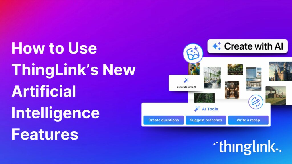 Featured picture of post "How to Use ThingLink’s New Artificial Intelligence Features"