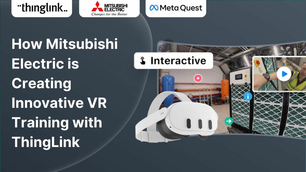 Featured picture of post "How Mitsubishi Electric is Creating Innovative VR Training with ThingLink"