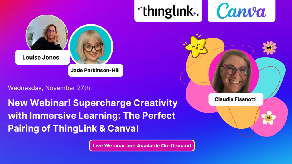 Featured picture of post "New Webinar! Supercharge Creativity with Immersive Learning: The Perfect Pairing of ThingLink & Canva!"