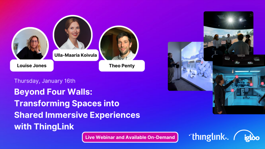 Featured picture of post "New Webinar! Beyond Four Walls: How to Transform Spaces into Shared Immersive Experiences with ThingLink"