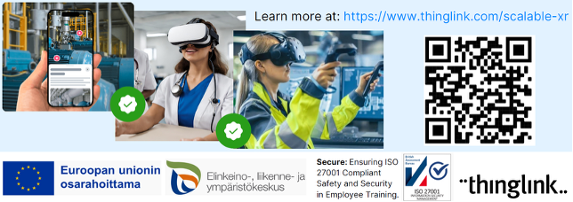 Image collage showcasing use cases for ThingLink's scalable XR training.
Left: A person holds a smartphone displaying interactive digital content in an industrial setting.
Center: A nurse wearing a VR headset in a hospital environment.
Right: A factory worker using a VR headset and controller for training.
Below the images are logos of supporting organizations: Co-funded by the European Union, and the Centre for Economic Development, Transport and the Environment (ELY Centre of Finland).
On the right side: QR code and a link to https://www.thinglink.com/scalable-xr
Bottom right includes an ISO 27001 certification badge and the text: “Secure: Ensuring ISO 27001 Compliant Safety and Security in Employee Training.”
The ThingLink logo appears in the bottom right corner.