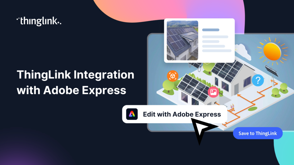 Featured picture of post "How to Create Immersive Learning with Adobe Express and ThingLink"