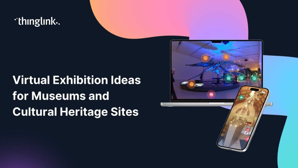 Featured picture of post "Virtual Exhibition Ideas for Museums and Cultural Heritage Sites"
